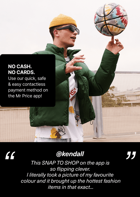 Use our quick, safe & easy contactless payment method on the Mr Price app!