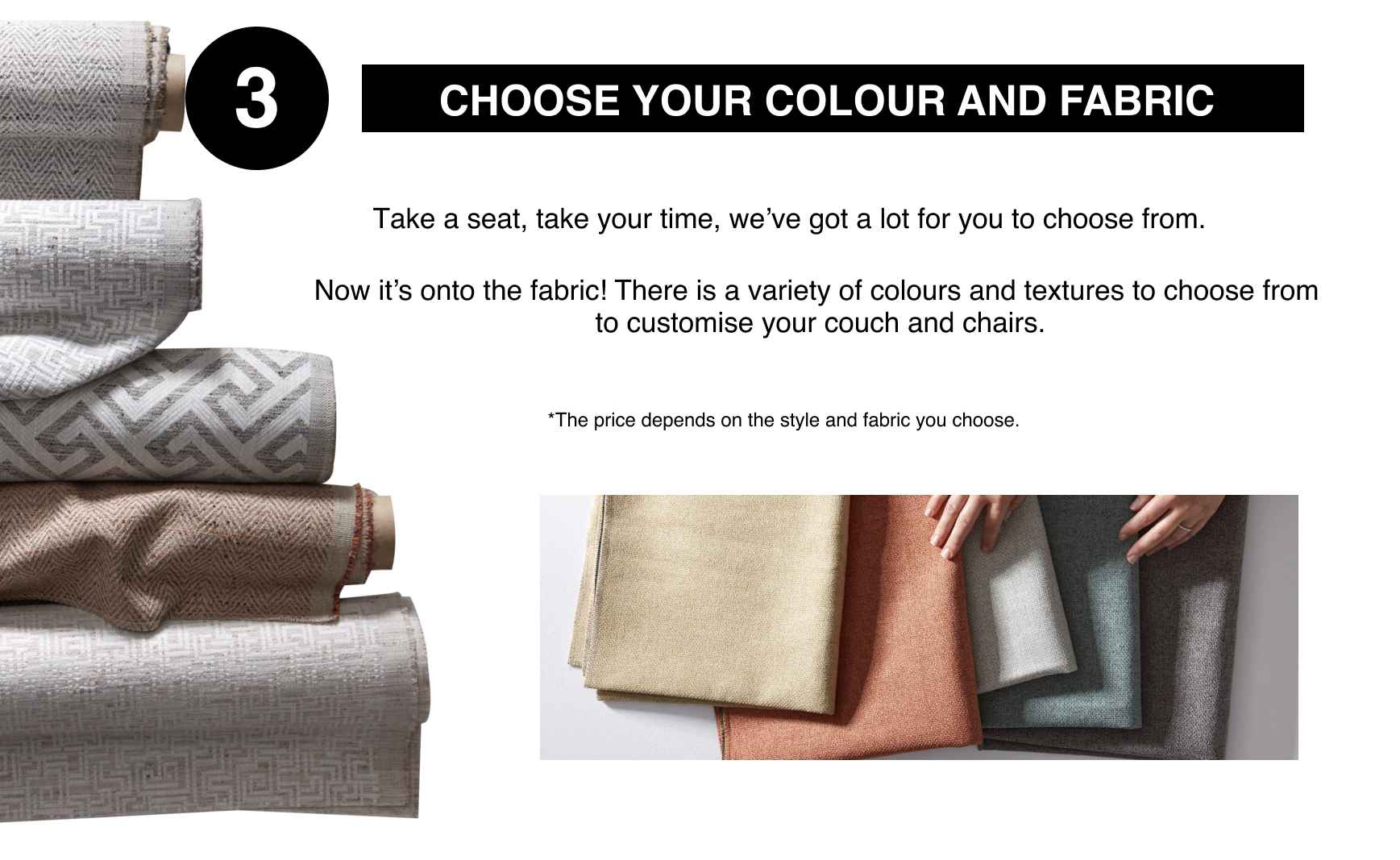 step 3. Choose your own colour and fabric of your couch or chair