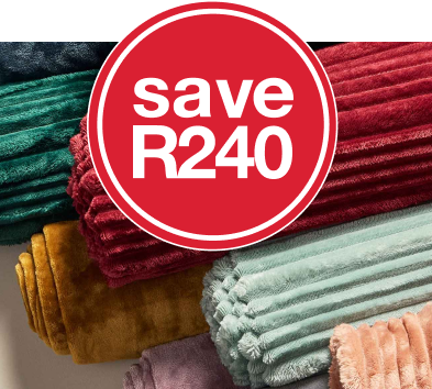 save R240 when you buy super plush or super plush cord blankets