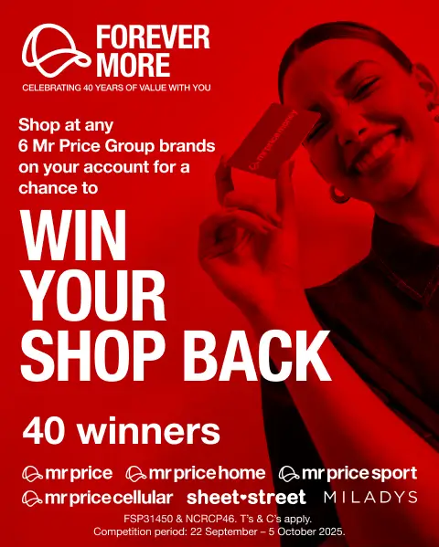 Shop across Mr Price brands, Miladys and Sheet Street with one account.
