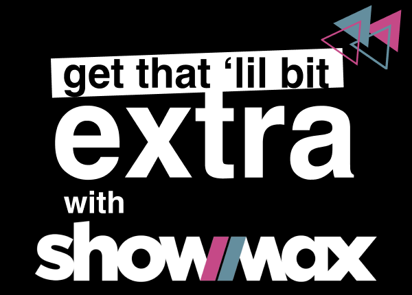 get that li'l extra with showmax